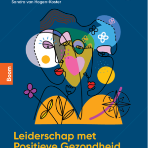 Leiderschap met Positieve Gezondheid als kompas